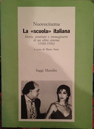 Stock image for La scuola italiana. Storia,strutture e immaginario di un altro cinema (1988-1996). for sale by FIRENZELIBRI SRL