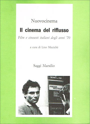 Beispielbild fr Il Cinema Del Riflusso. Film E Cineasti Italiani Degli Anni '70 zum Verkauf von Anybook.com