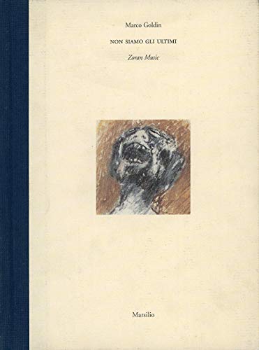 Non siamo gli ultimi: Zoran Music (Italian Edition) (9788831767897) by Marco Goldin