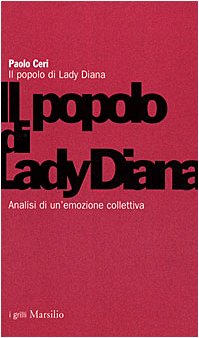 Il Popolo Di Lady Diana. Analisi Di Un'emozione Collettiva