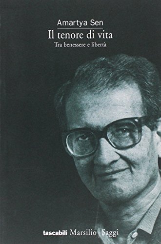 Il tenore di vita. Tra benessere e libertÃ  (9788831771115) by Amartya Sen
