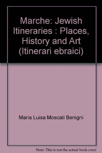 Stock image for Marche: Jewish Itineraries : Places, History and Art (Itinerari ebraici) for sale by Langdon eTraders