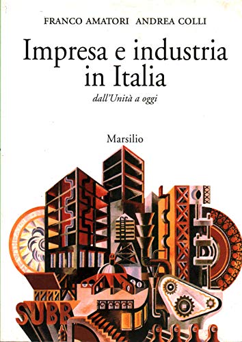Imagen de archivo de Impresa e industria in Italia. Dall'unit ad oggi a la venta por medimops