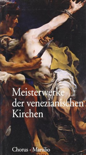 Meisterwerke der venezianischen Kirchen (Guide. Chiese di Venezia)