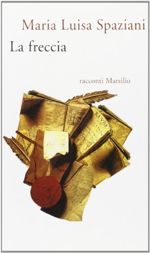 Beispielbild fr La freccia (Romanzi e racconti) zum Verkauf von Revaluation Books