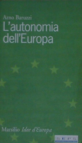 Beispielbild fr L'autonomia dell'Europa. zum Verkauf von FIRENZELIBRI SRL