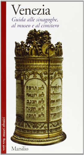 9788831776301: Venezia. Guida alle sinagoghe, al museo e al cimitero (Guide)