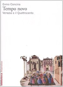 9788831777162: Tempo novo. Venezia e il Quattrocento (Biblioteca)