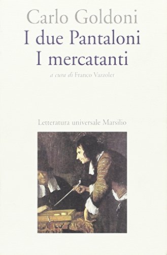 I due Pantaloni. I mercanti (9788831778121) by Goldoni, Carlo