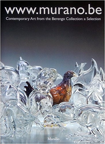 Www.Murano.Be: Contemporary Art from the Berengo Collection: A Selection (9788831778176) by Adriano Berengo