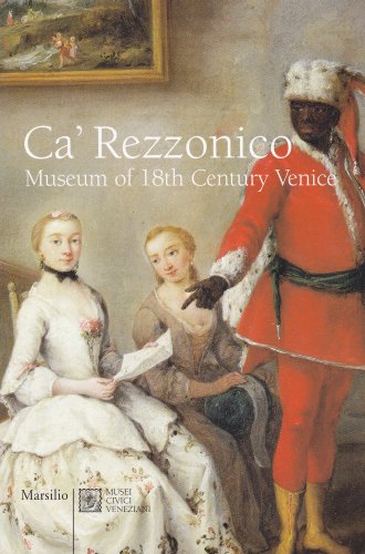 Beispielbild fr Ca' Rezzonico: Museum of 18th century Venice zum Verkauf von AwesomeBooks