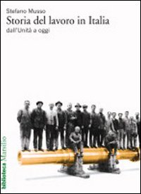 9788831778992: Storia del lavoro in Italia dall'Unit a oggi (Biblioteca)