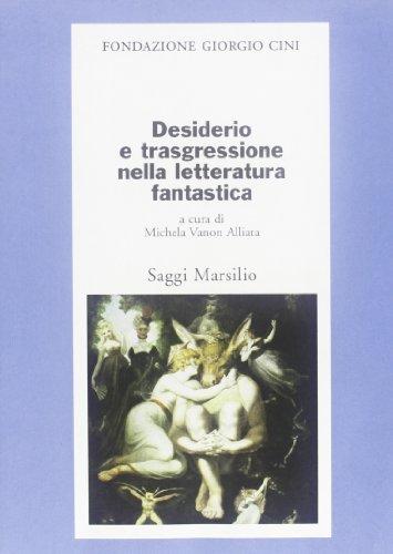Imagen de archivo de Desiderio e trasgressione nella letteratura fantastica a la venta por libreriauniversitaria.it
