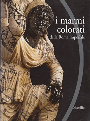9788831781176: I marmi colorati della Roma imperiale