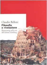 Filosofia e rivelazione. Rosenzweig nella scia dell'ultimo Schelling