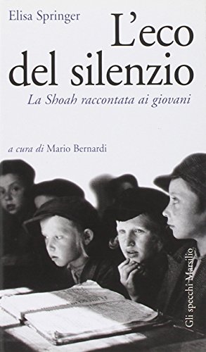 Beispielbild fr L'eco del silenzio. La Shoah raccontata ai giovani zum Verkauf von medimops