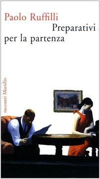 Beispielbild fr Preparativi per la partenza (Romanzi e racconti) zum Verkauf von medimops