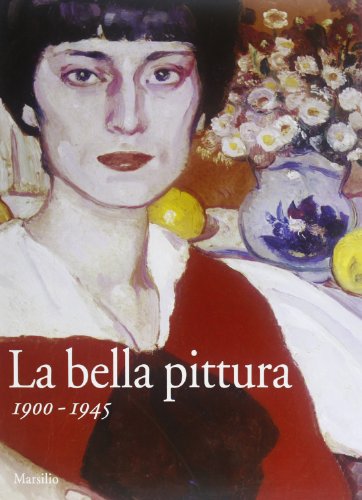 La bella pittura. 1900-1945