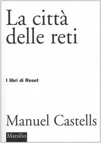La cittÃ: delle reti (9788831784559) by Castells, Manuel