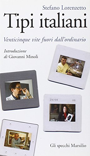 Stock image for Tipi italiani. Venticinque vite fuori dall'ordinario for sale by libreriauniversitaria.it
