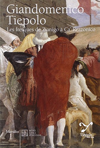 Stock image for Giandomenico Tiepolo. Les fresques de Zianigo  Ca' Rezzonico for sale by Ammareal