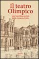 9788831787147: Il teatro Olimpico. Una macchina scenica dalla cronaca al mito