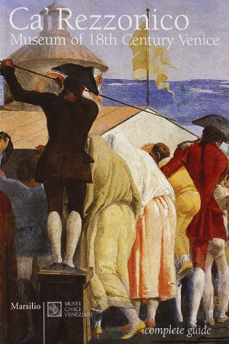 Stock-Bild f�r Ca' Rezzonico. Museum of 18th Century Venice (Guide)