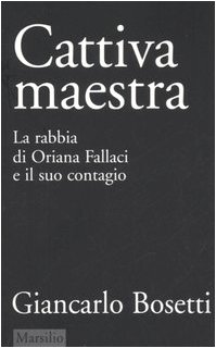 Beispielbild fr Cattiva maestra. La rabbia di Oriana Fallaci e il suo contagio zum Verkauf von medimops