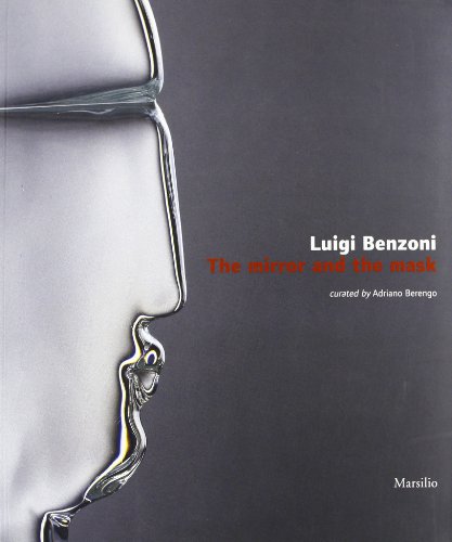 Luigi Benzoni: The Mirror and the Mask (9788831788854) by Berengo, Adriano