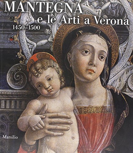 Beispielbild fr Mantegna e le arti a Verona. 1450 - 1500. zum Verkauf von Antiquariat & Verlag Jenior