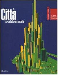 Stock image for Citt. Architettura e societ - Volume I for sale by arch. Francesca Di Francesco