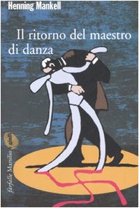 Stock image for Il ritorno del maestro di danza Mankell, Henning and Puleo, Giorgio for sale by Librisline