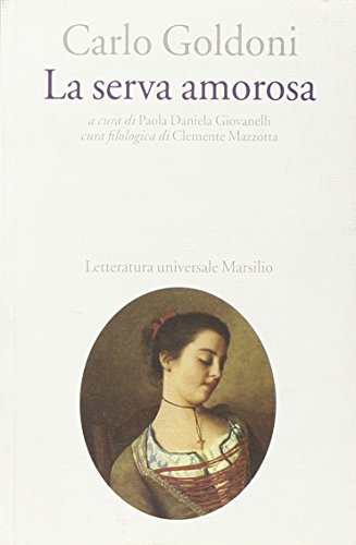 9788831792691: La serva amorosa (Letteratura universale. Goldoni le opere)