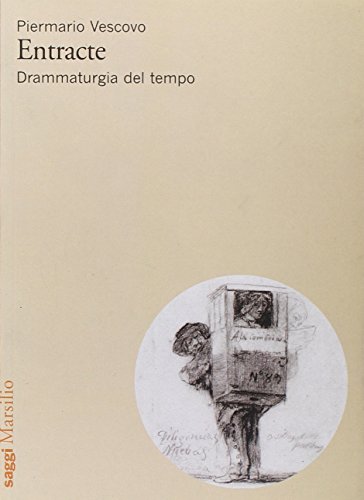 Beispielbild fr Entracte. Drammaturgia del tempo zum Verkauf von libreriauniversitaria.it