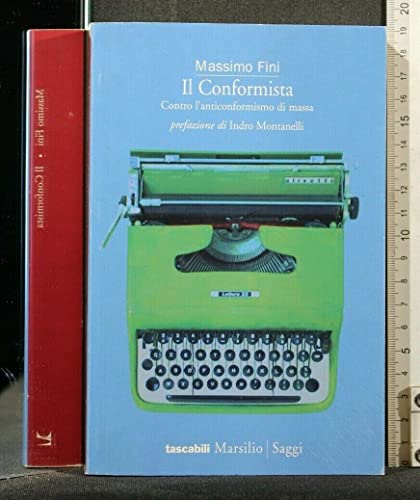 Beispielbild fr Il conformista. Contro l'anticonformismo di massa Fini, Massimo zum Verkauf von leonardo giulioni