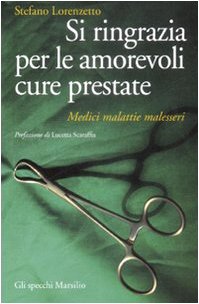 Beispielbild fr Si ringrazia per le amorevoli cure prestate. Medici, malattie, malesseri zum Verkauf von medimops