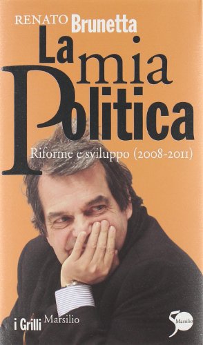Stock-Bild f�r La mia politica. Riforme e sviluppo (2008-2011)