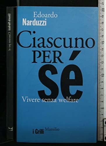 Ciascuno per sé. Vivere senza welfare