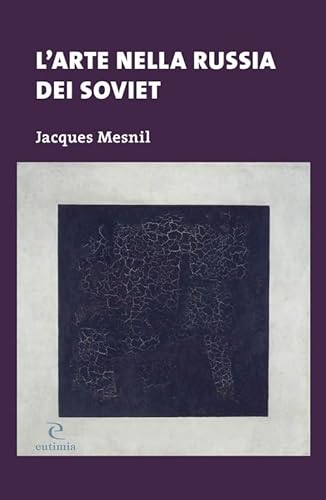 Imagen de archivo de L'ARTE NELLA RUSSIA DEI SOVIET (I) a la venta por Brook Bookstore