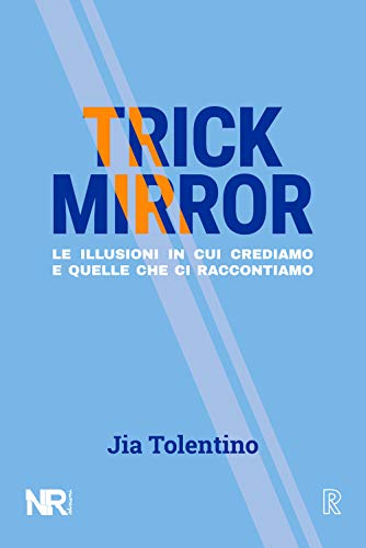 Stock image for Trick Mirror: Le illusioni in cui crediamo e quelle che ci raccontiamo (Real(ize)) for sale by medimops