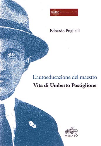 Stock image for L'autoeducazione del maestro. Vita di Umberto Postiglione for sale by Brook Bookstore