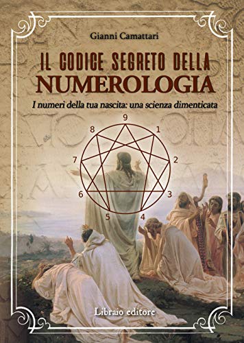 Beispielbild fr Il codice segreto della numerologia I numeri della tua nascita: una scienza dimenticata zum Verkauf von medimops