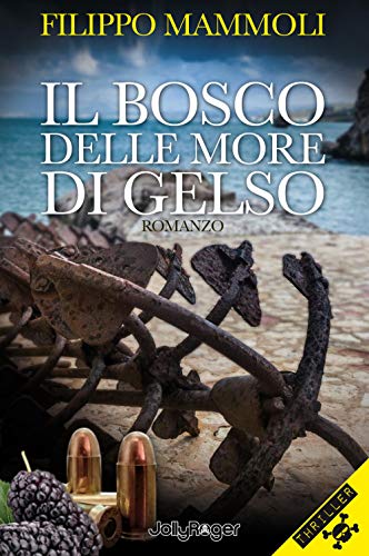 Stock image for Il bosco delle more di gelso for sale by Brook Bookstore