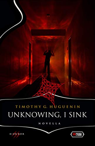 Stock image for UNKNOWING, I SINK: Novella for sale by Uncle Hugo's SF/Uncle Edgar's Mystery