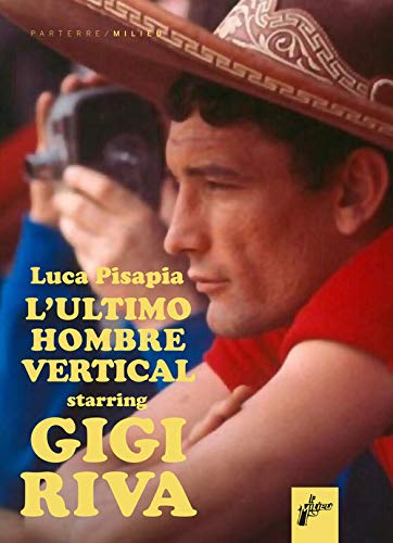 9788831977678: Gigi Riva. Ultimo hombre vertical
