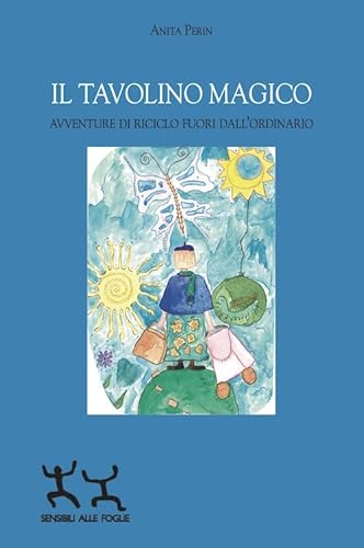 Beispielbild fr Il Tavolino Magico. Avventure Di Riciclo Fuori Dall'ordinario zum Verkauf von Buchpark