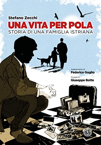 Stock image for Una vita per Pola. Storia di una famiglia istriana for sale by libreriauniversitaria.it