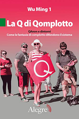 Beispielbild fr La Q di Qomplotto. QAnon e dintorni. Come le fantasie di complotto difendono il sistema zum Verkauf von medimops