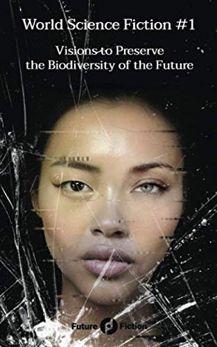 9788832077087: World Science Fiction #1: Visions to Preserve the Biodiversity of the Future: 78 (Future Fiction)