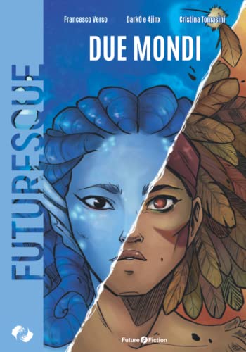 Stock image for Due mondi (Futuresque) (Italian Edition) for sale by GF Books, Inc.